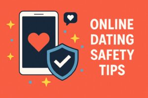 Online dating safety tips sign.